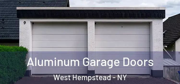  Aluminum Garage Doors West Hempstead - NY