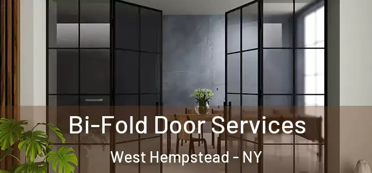 Bi-Fold Door Services West Hempstead - NY