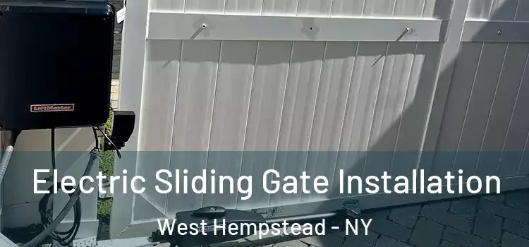 Electric Sliding Gate Installation West Hempstead - NY