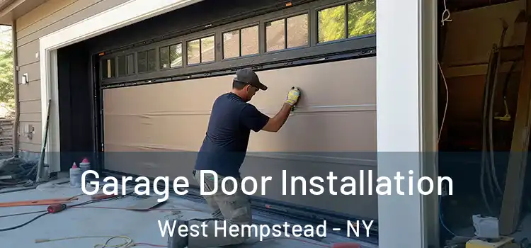  Garage Door Installation West Hempstead - NY
