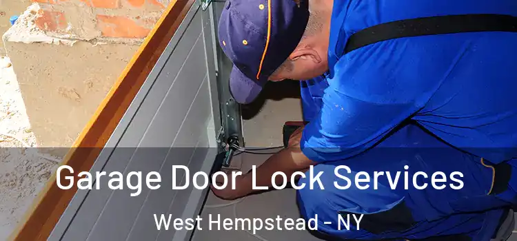 Garage Door Lock Services West Hempstead - NY