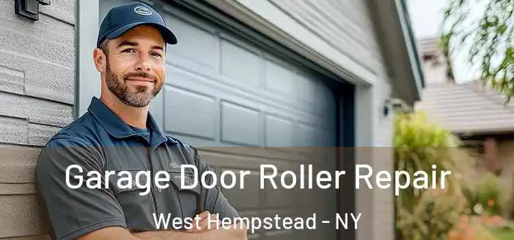 Garage Door Roller Repair West Hempstead - NY