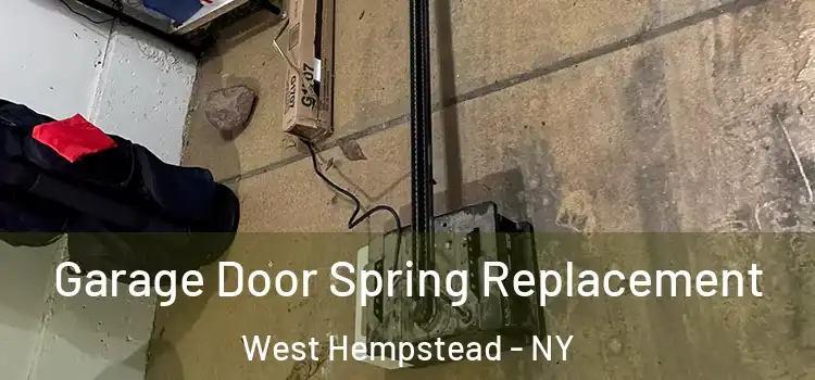  Garage Door Spring Replacement West Hempstead - NY