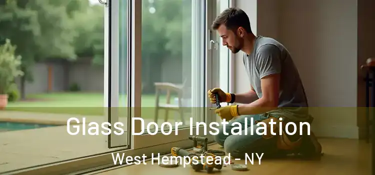 Glass Door Installation West Hempstead - NY