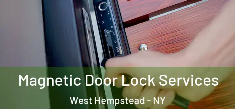 Magnetic Door Lock Services West Hempstead - NY