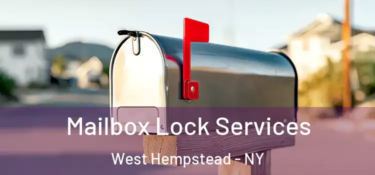  Mailbox Lock Services West Hempstead - NY