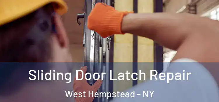 Sliding Door Latch Repair West Hempstead - NY
