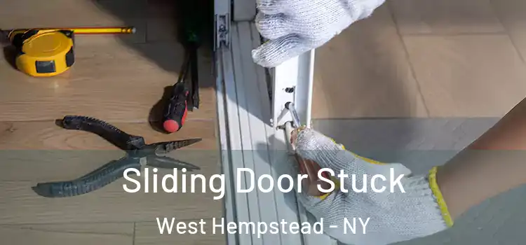 Sliding Door Stuck West Hempstead - NY