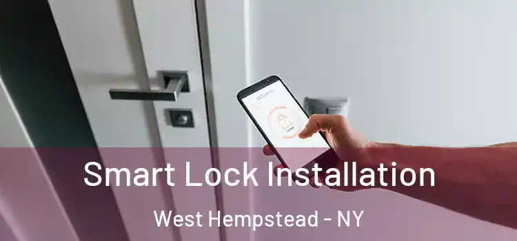  Smart Lock Installation West Hempstead - NY